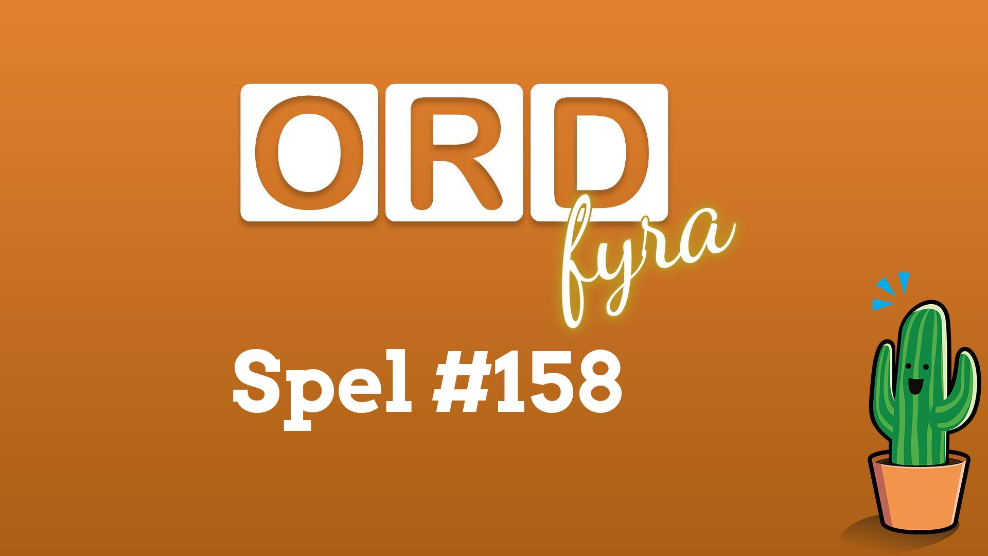 OrdFyra #158 - Ätbart och frågande